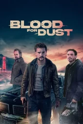 Blood for Dust (2024) Streaming
