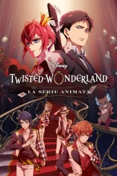 Disney Twisted-Wonderland the Animation [8/8] (2026) Sub ITA Streaming