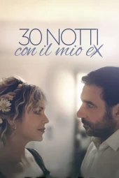 30 notti con il mio ex (2025) Streaming